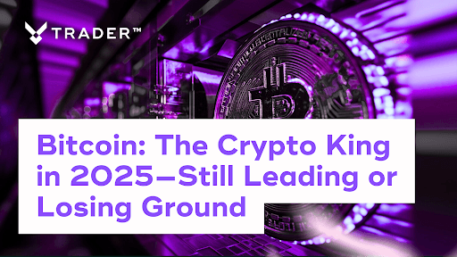 Bitcoin: The Crypto King in 2025—Still Leading or Losing Ground