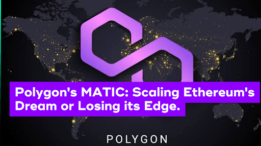 Polygon’s MATIC: Scaling Ethereum’s Dream or Losing Its Edge?