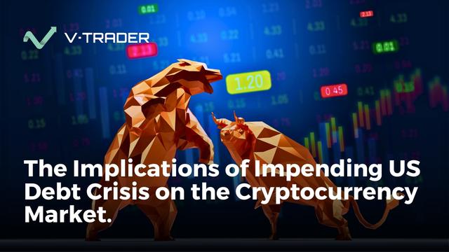 The Implications of Impending US Debt Crisis on the Cryptocurrency Market