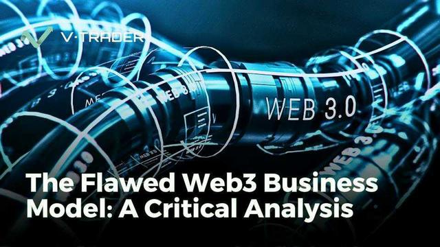 A Critical Analysis of the Flawed Web3 Business Model