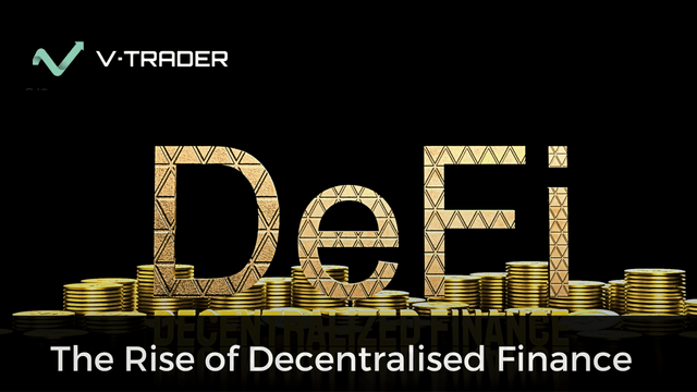 The Rise of Decentralized Finance (DeFi)